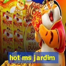 hot ms jardim